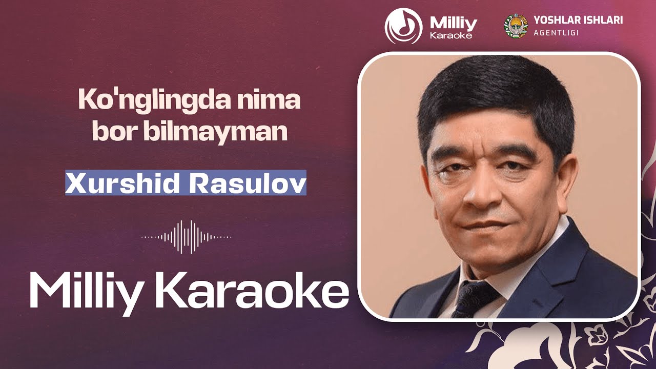 Xurshid Rasulov - Ko'nglingda nima bor bilmayman  | Milliy Karaoke