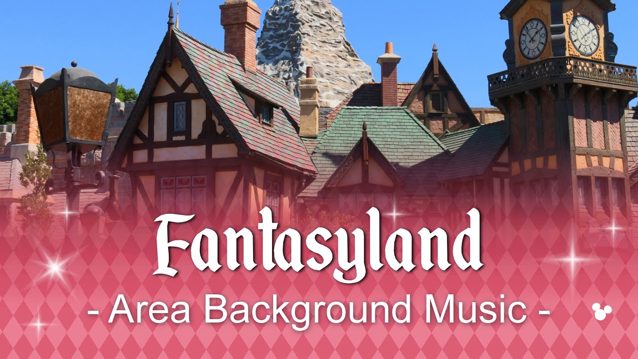 Fantasyland - Area Background Music | at Disneyland