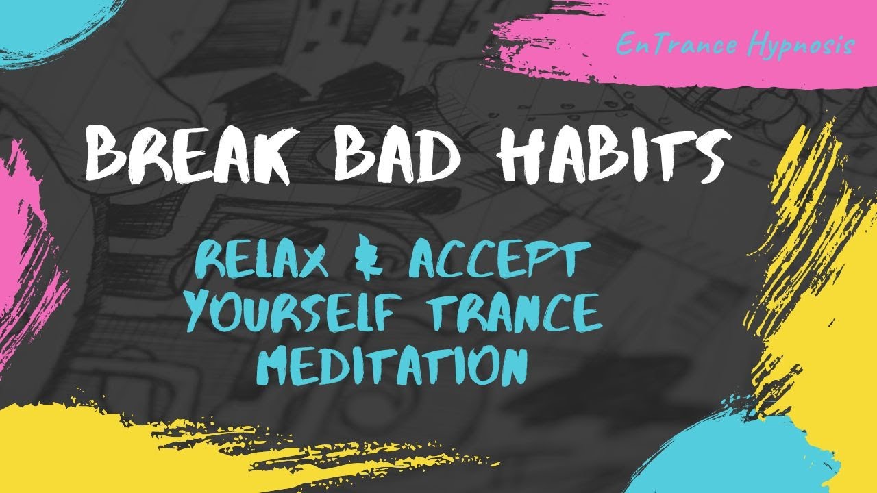 Break bad habits, relax & accept yourself ► EnTrance Hypnosis | Guided Meditation