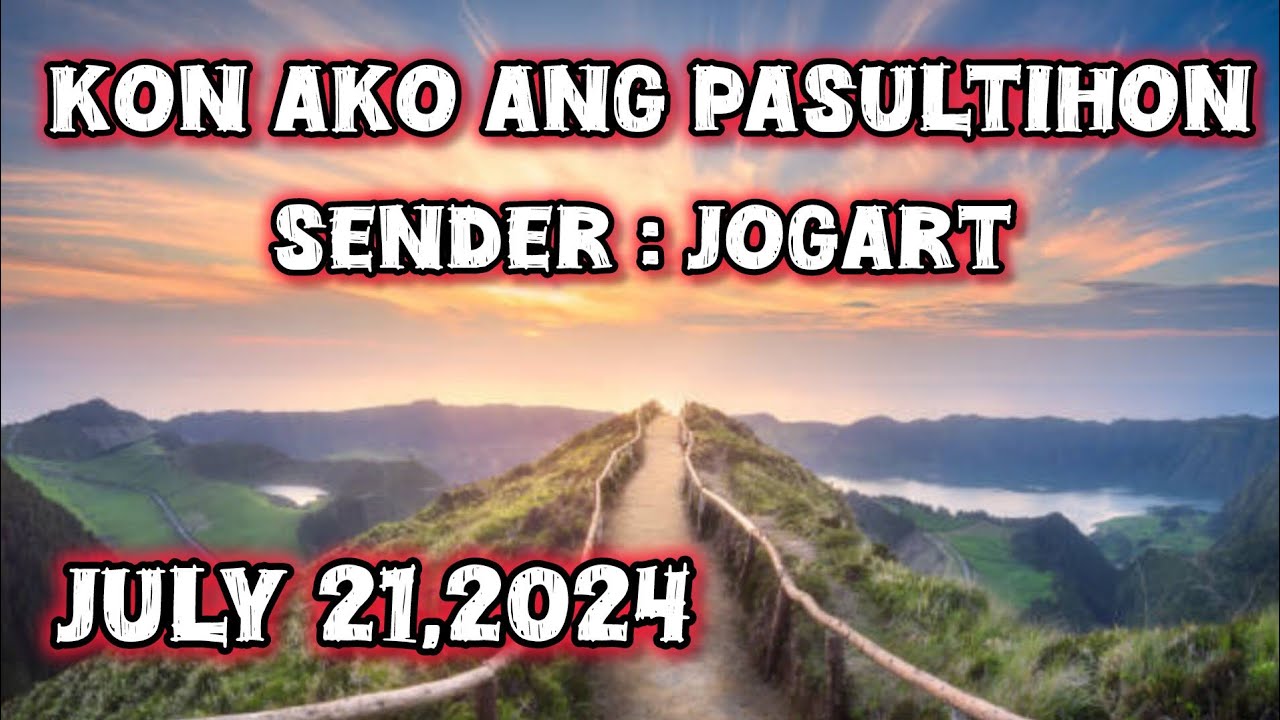kon ako ang pasultihon - July 21 2024