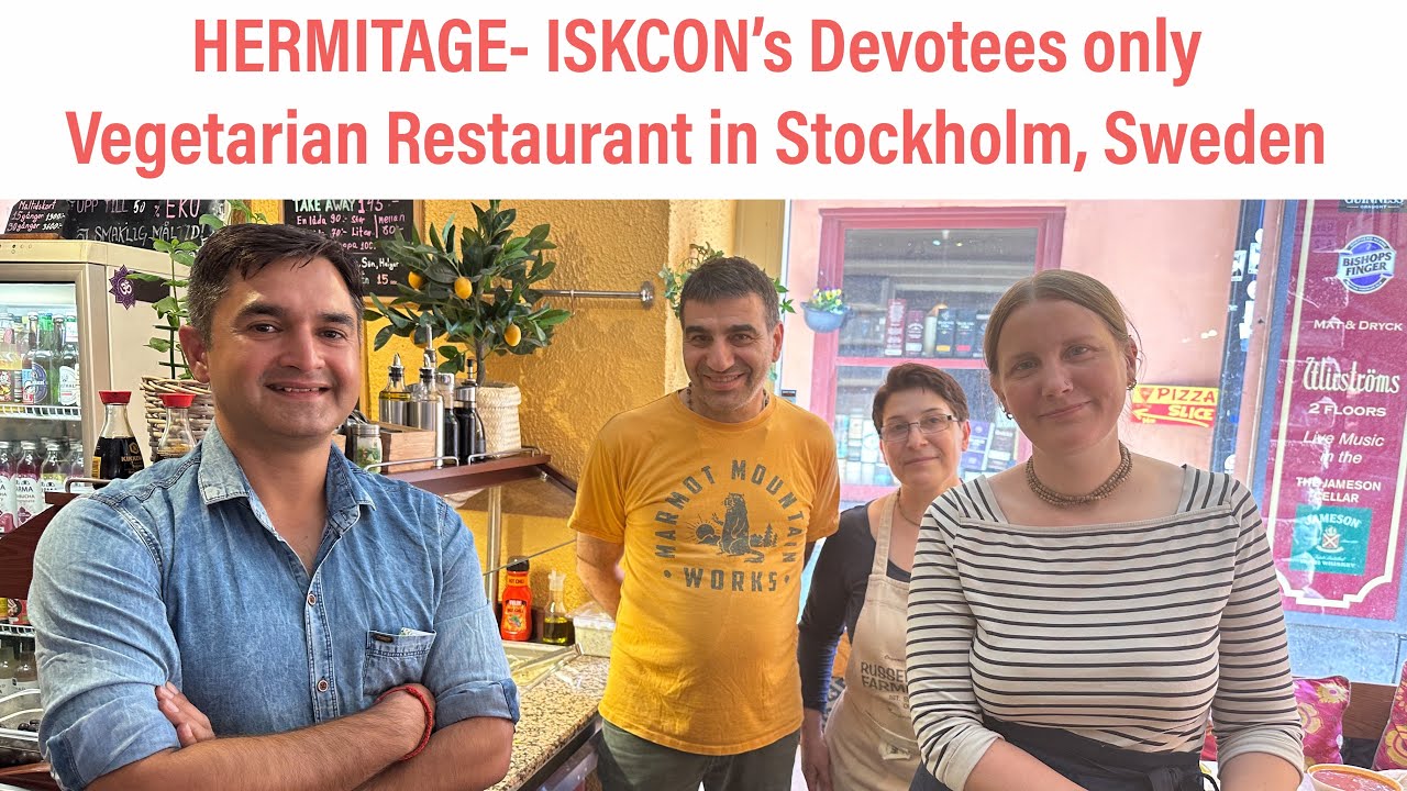 HERMITAGE- ISKCON&rsquo;s Devotees only Vegetarian Restaurant in Stockholm, Sweden