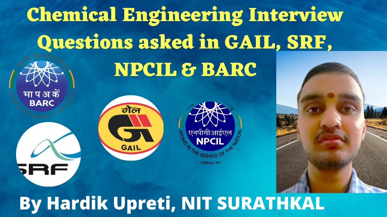 Chemical Engineering Interview questions shared by Hardik Upreti | GAIL, SRF, BARC & NPCIL Interview