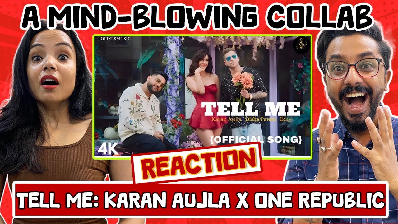 Tell Me Song Reaction |  Karan Aujla, OneRepublic & Disha Patani 🔥🎶
