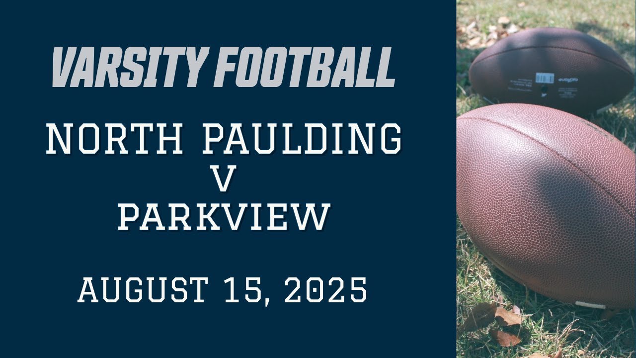 Varsity Football: North Paulding v Parkview HS