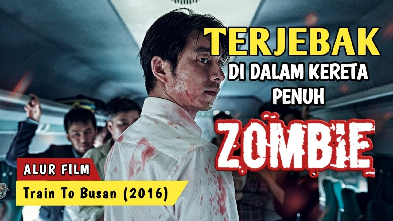 TERJEBAK DI DALAM KERETA PENUH ZOMBIE || Alur cerita Film Train To Busan(2016)