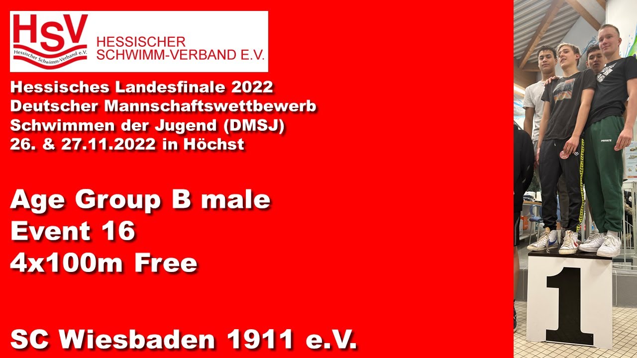 DMSJ Hessen Final  2022: Event 16 Age Group B male 4x100m Free