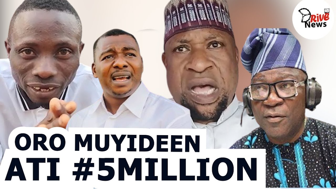 ORO GBA BO MI YO LORI MUYIDEEN AGBALA GABRIEL KOLA OLOTU ATI #5 MILLION