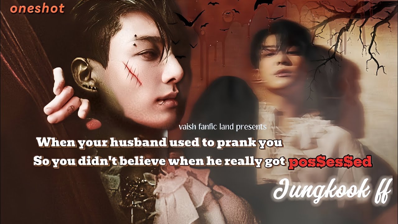 When your husband used to prank you so you didn't believe when he really got possessed | oneshot |ff
