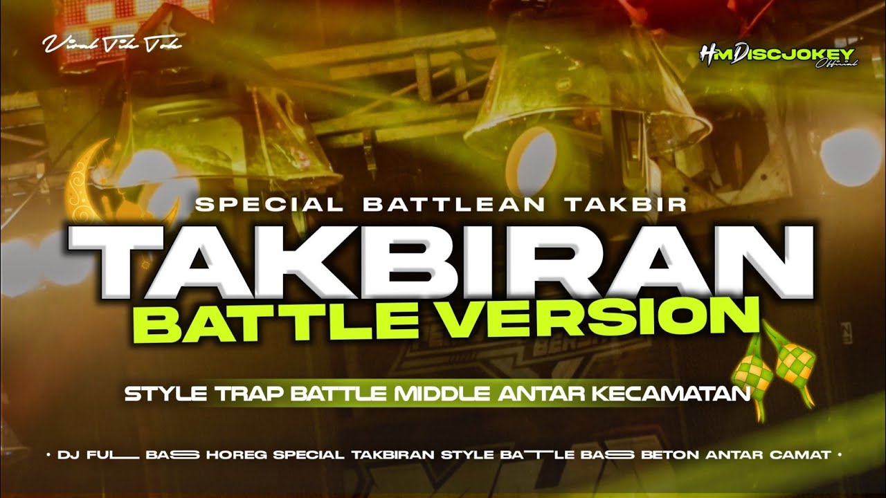 DJ TAKBIRAN BATTLE 2026 VERSION TRAP MIDDLE CETUS FYP TIK TOK || HM DISCJOKEY OFFICIAL 