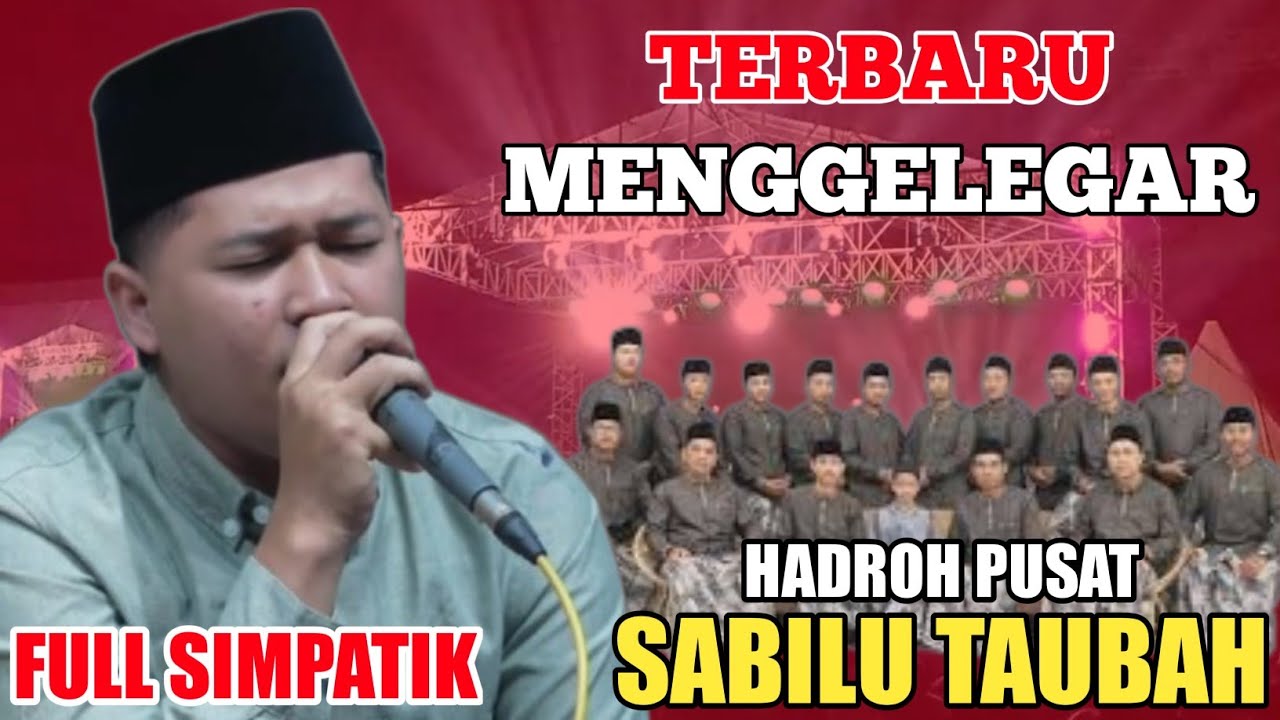 HADROH PUSAT SABILU TAUBAH TERBARU MENGGELEGAR FULL SIMPATIK