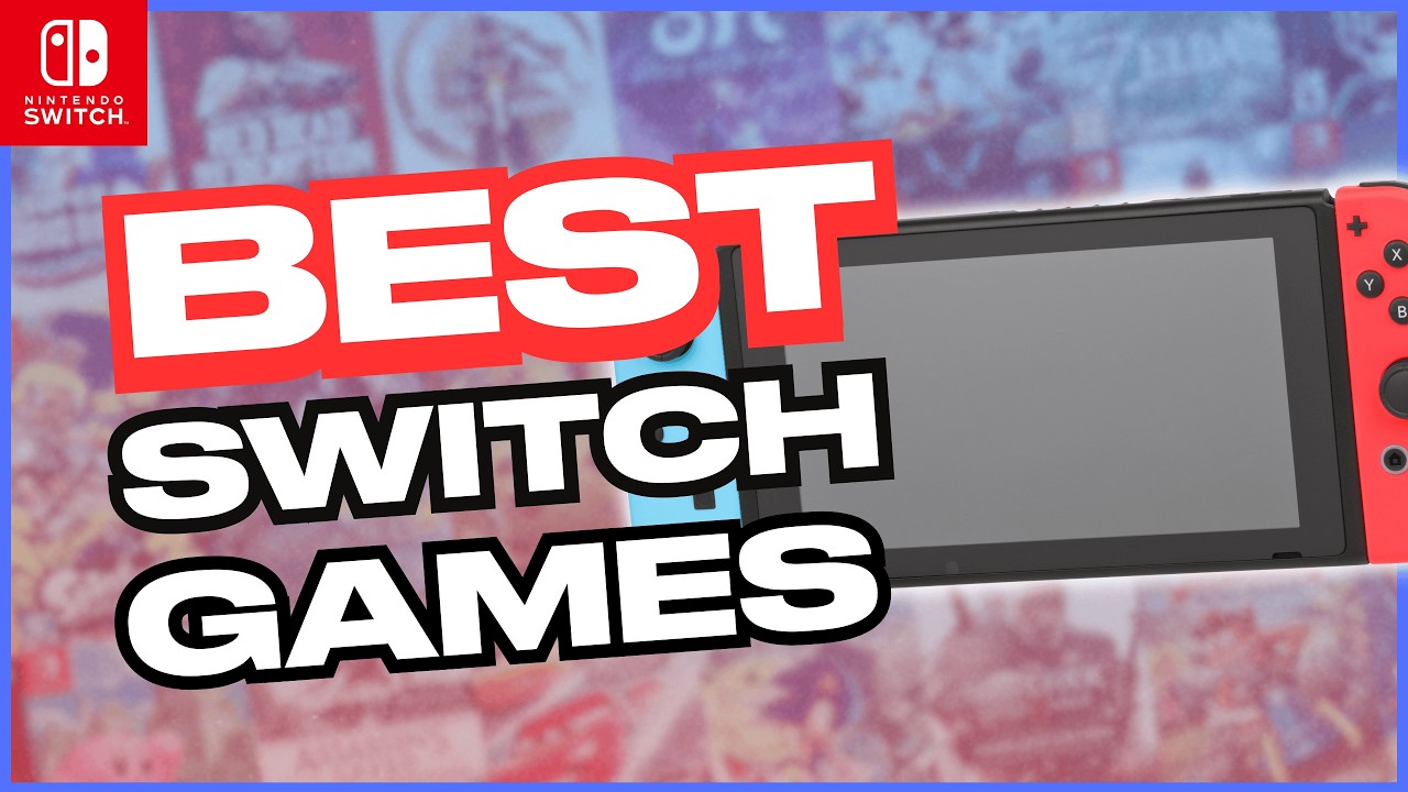 50 BEST Nintendo Switch Games of All Time