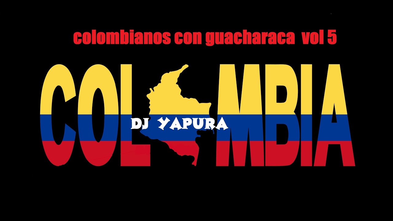 COLOMBIANOS CON GUACHARACA VOL 5