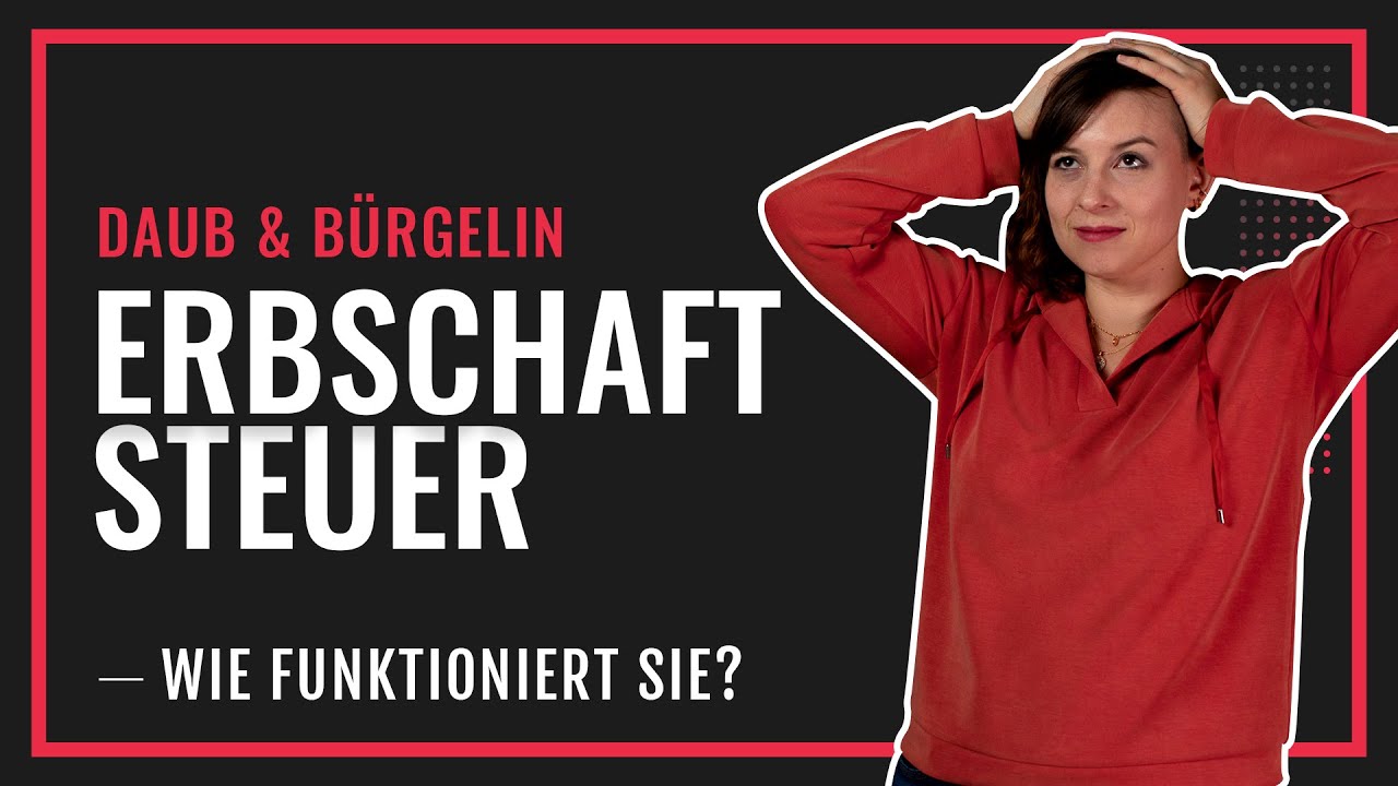 Wie funktioniert Erbschaftsteuer? | Daub & Bürgelin