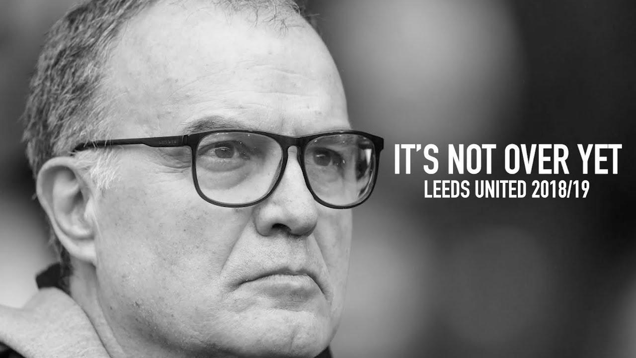 IT'S NOT OVER YET | Leeds United 2018/19