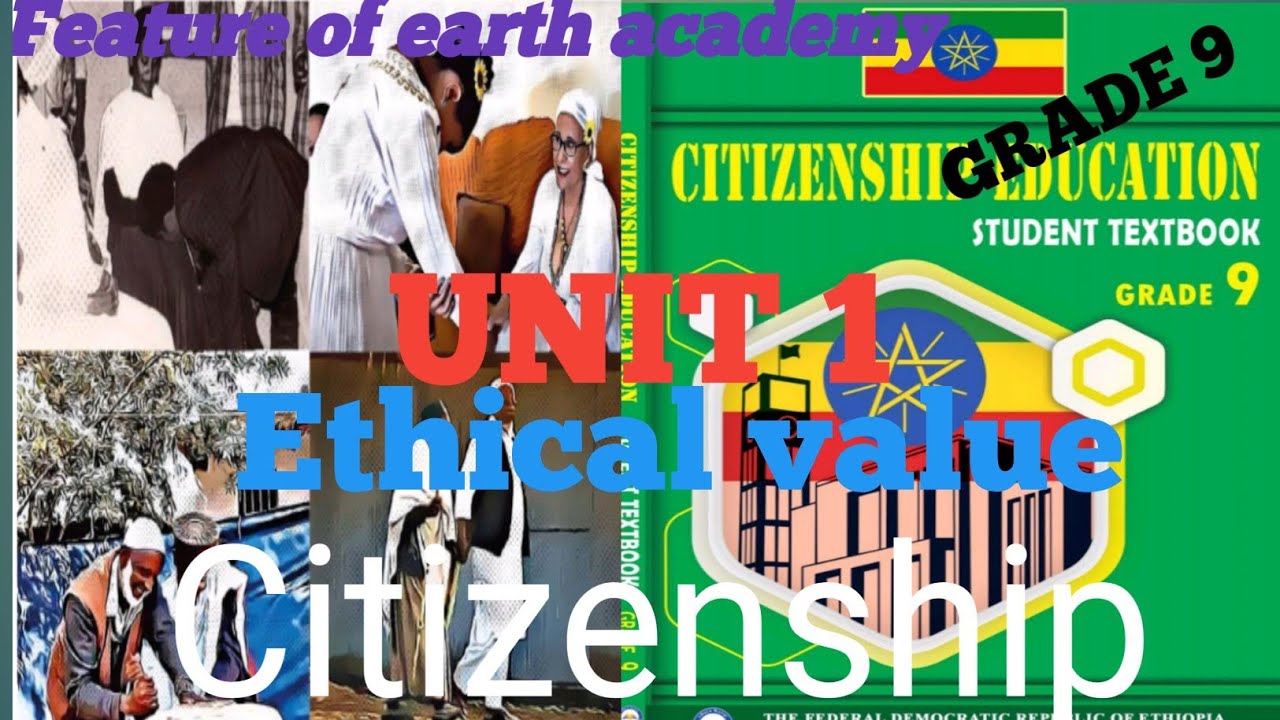 Grade 9 Citizenship Unit 1 part 2,1.3 The importance of ethical value of citizens