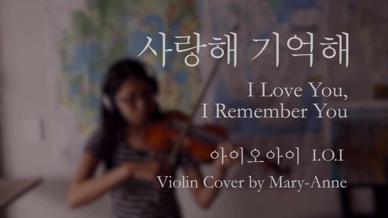 사랑해 기억해 (I Love You, I Remember You) I.O.I Scarlet Heart OST Part 3 보보경심 려 Violin Cover