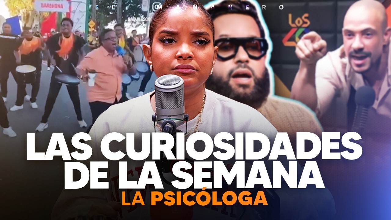 Las CURIOSIDADES DE LA SEMANA - La Psicologa