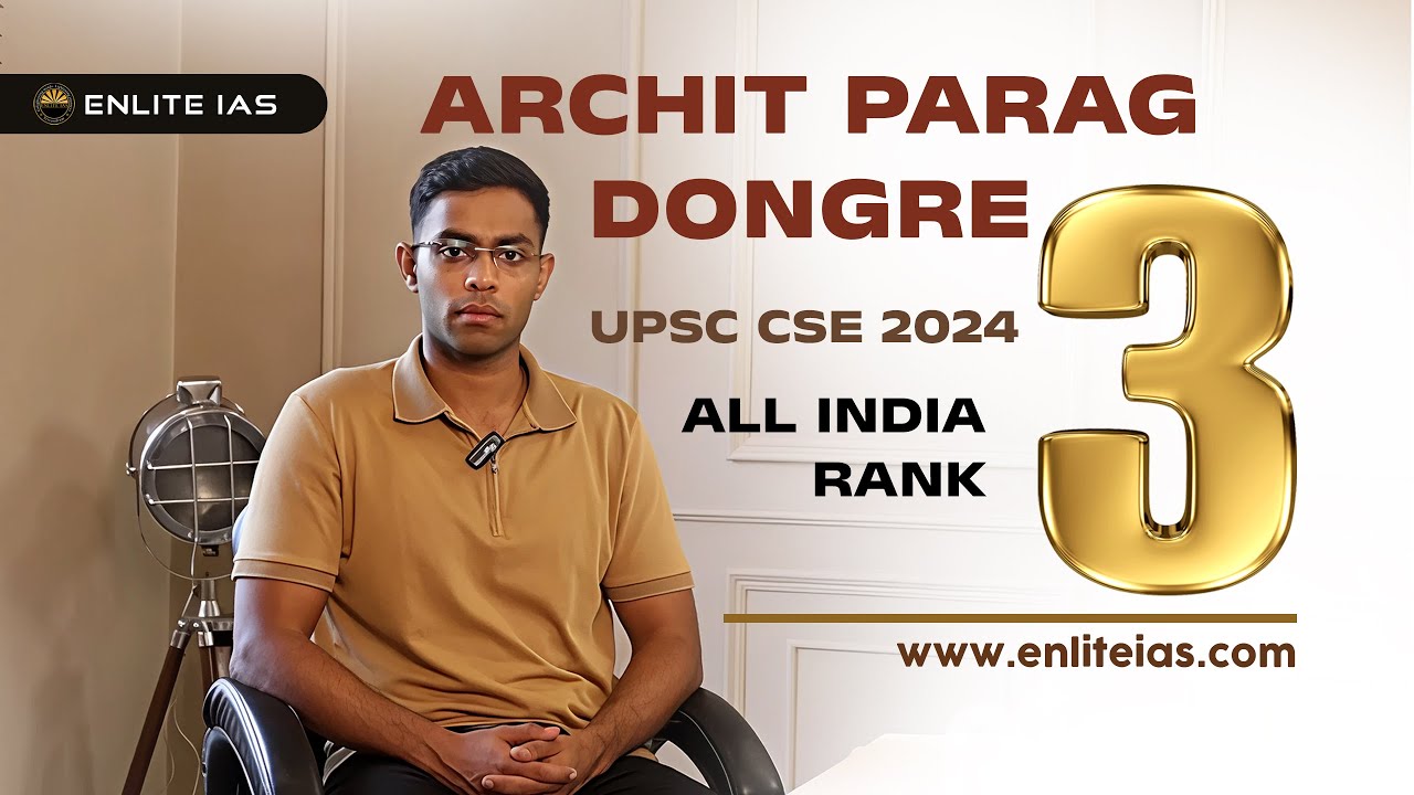 AIR 3 | ARCHIT DONGRE | UPSC CSE 2024 | Philosophy Optional National Topper | ENLITE IAS
