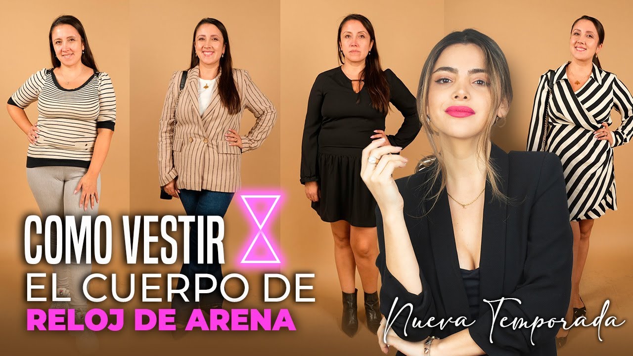 VISTIENDO EL CUERPO RELOJ DE ARENA - Este 2024 ✅ Dani Mateluna Asesora de Imagen.