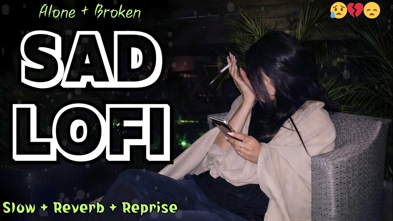 💔 Sad Lofi Midnight Hits 2026 🎧 | Emotional Heartbreak Lofi Music for Late Night 🌙