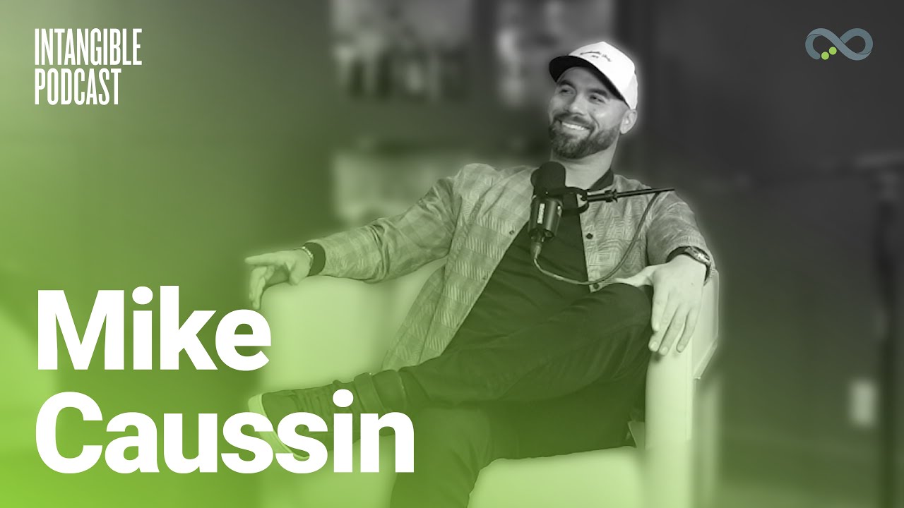 Intangible Podcast with Mike Caussin