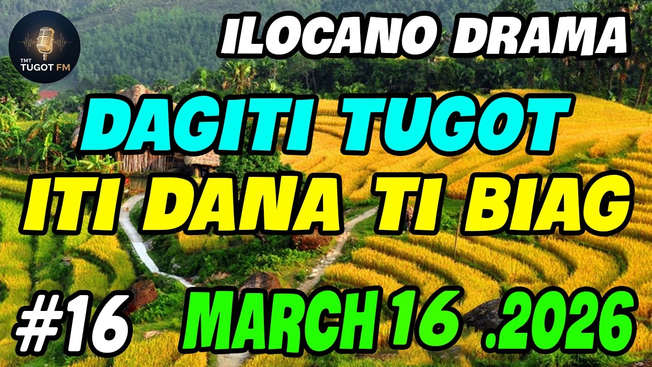 DAGITI TUGOT ITI DANA TI BIAG  | ILOCO DRAMA / Ep.16