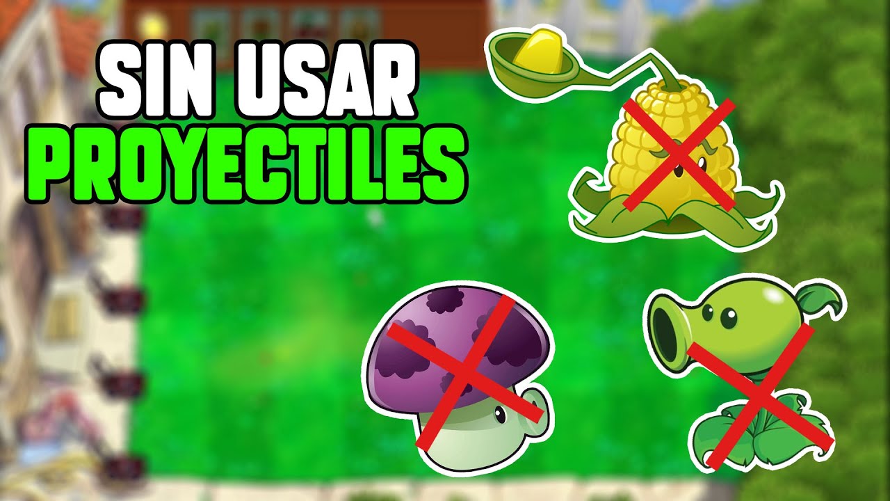 Plantas vs. Zombies PERO sin usar PROYECTILES