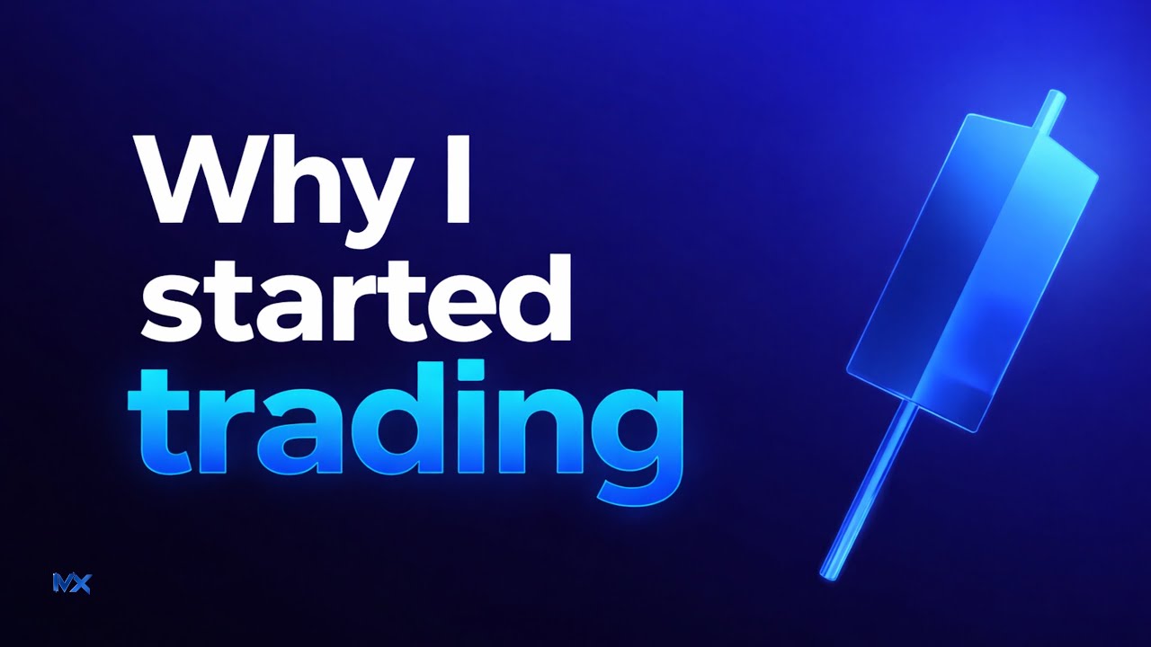 Why I Started Trading (The Honest Truth)