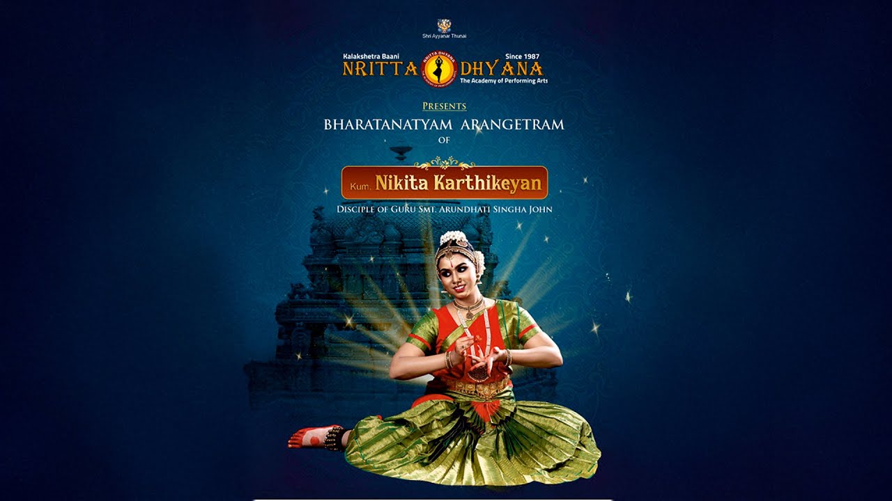NRITTA DHYANA PRESENTS BHARATANATYAM ARANGETRAM NIKITA KARTHIKEYAN LIVE 16-07-2025