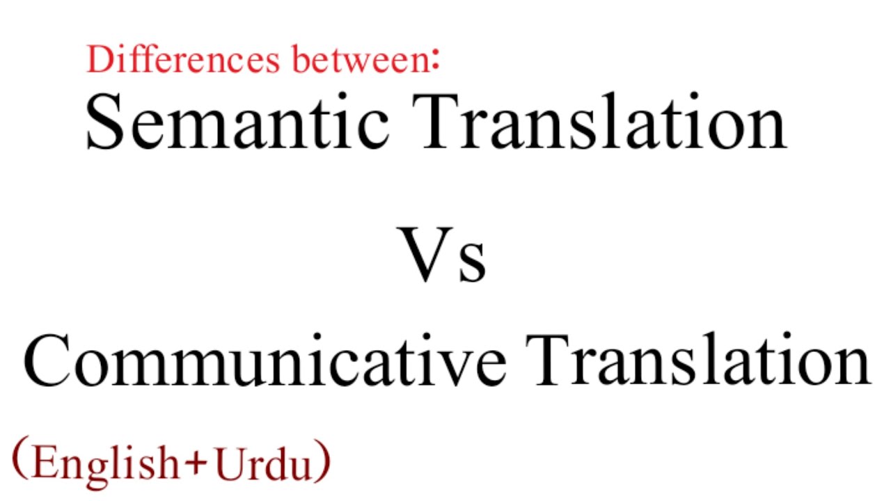 Differences between Semantic translation and communicative translation #translation #semantictransla