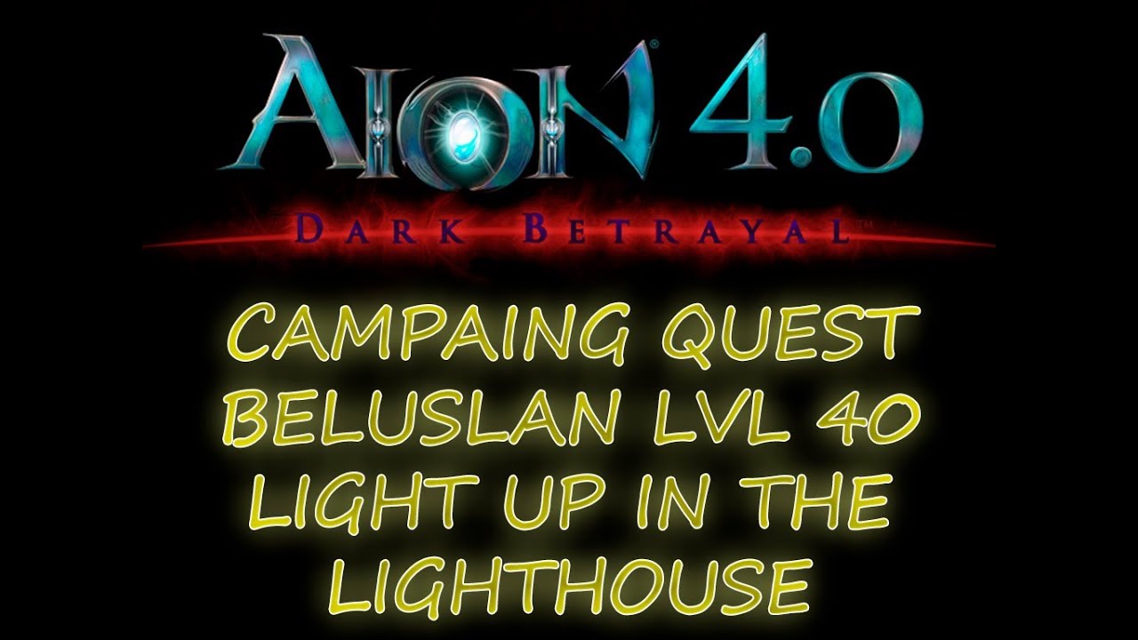 AION 4.0 - ASMODIANS - CAMPAIGN QUEST BELUSLAN LVL 40 - LIGHT UP IN THE LIGHTHOUSE