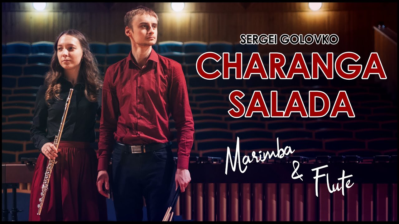 CHARANGA SALADA for Marimba and Flute by Sergei Golovko
