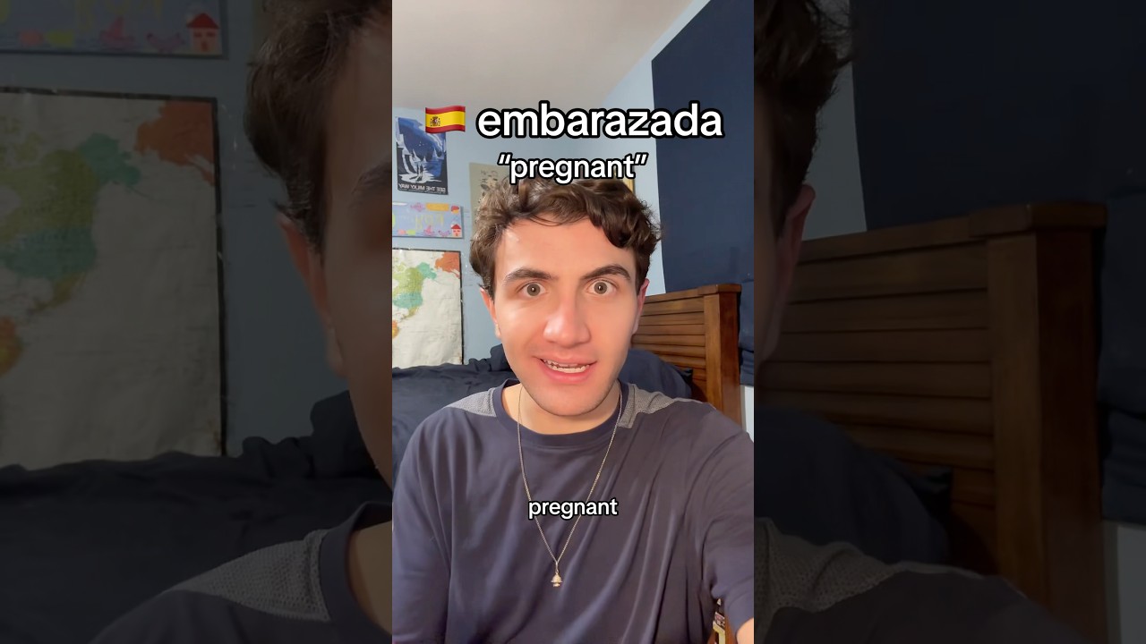 Spanish &ldquo;Embarazada&rdquo; Doesn&rsquo;t mean Embarassed!