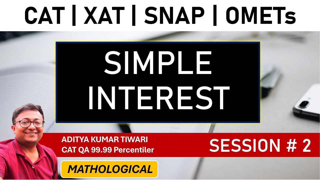 Simple Interest 2 | SI CI Instalments || CAT 2024 QUANT | Arithmetic | Quantitative Aptitude