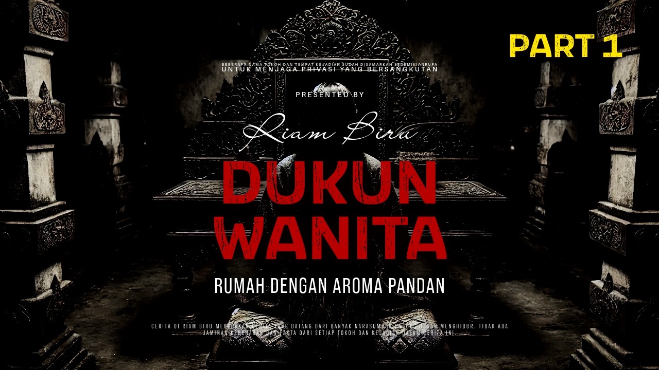 DUKUN WANITA PART 1 - RUMAH DENGAN AROMA PANDAN | EP653 - Riam Biru