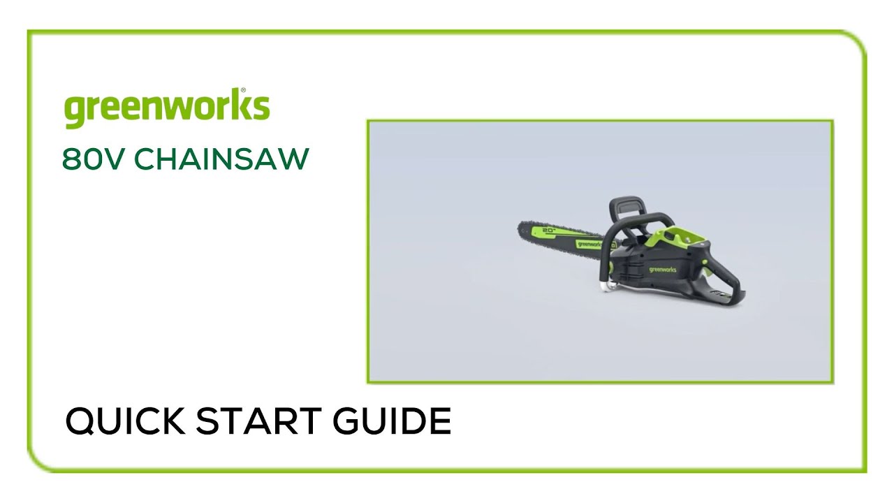 Greenworks 80V Chainsaw - Quick Start Guide