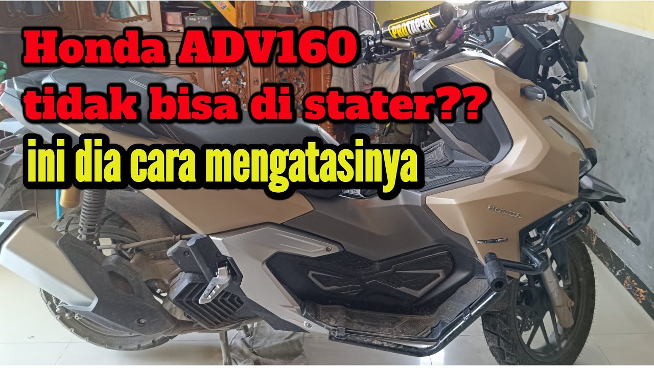 Cara mengatasi honda ADV 160 tidak bisa di stater / gak di hidupkan | @Edisyah90