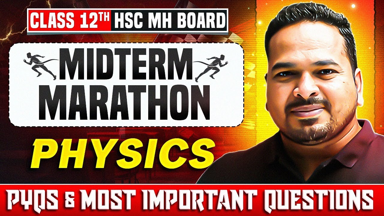 🔥Class 12 Hsc Midterm Marathon | Physics | All PYQs + IMP Questions in ONE SHOT