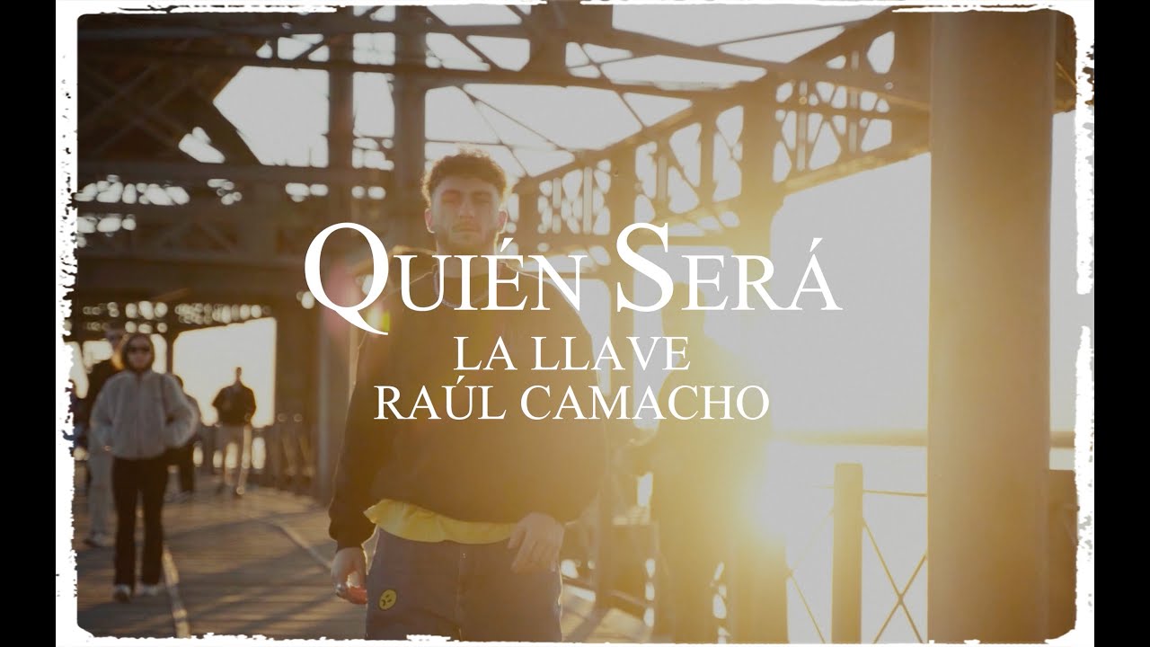 QUIÉN SERÁ - La Llave x Raúl Camacho
