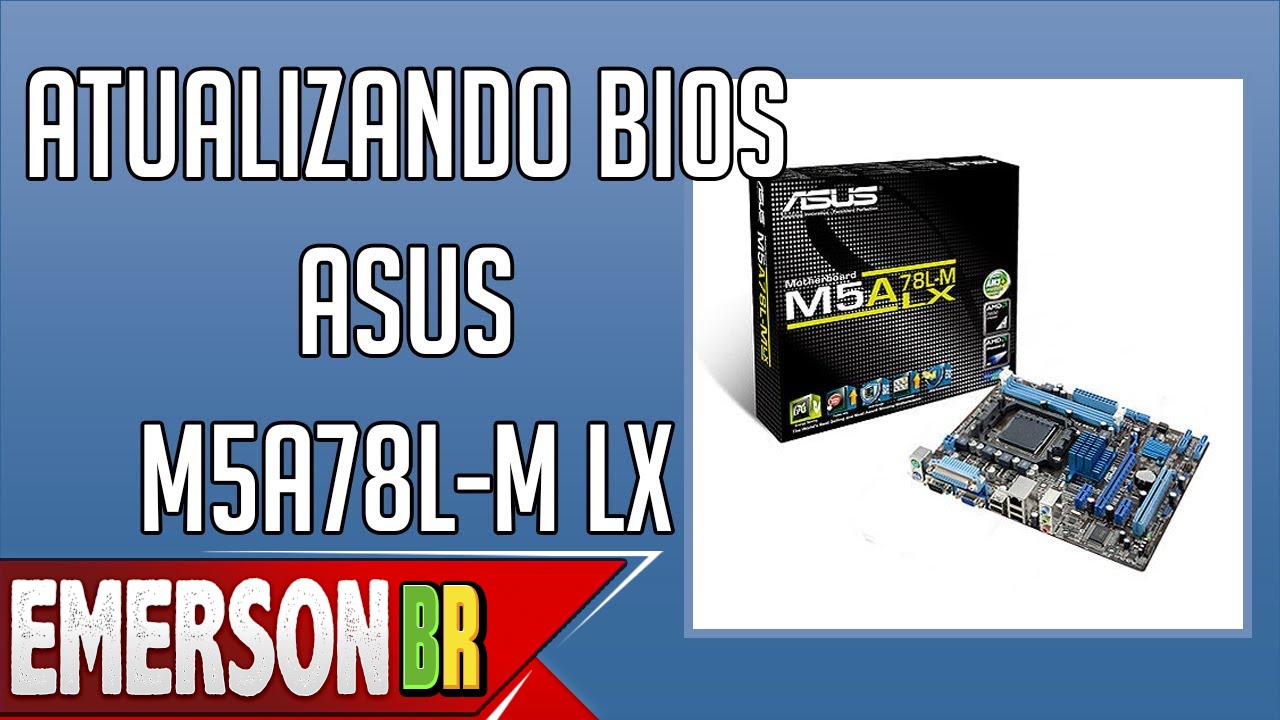 Tutorial - Atualizando BIOS da placa mãe Asus M5A78L-M LX - Ez Flash 2