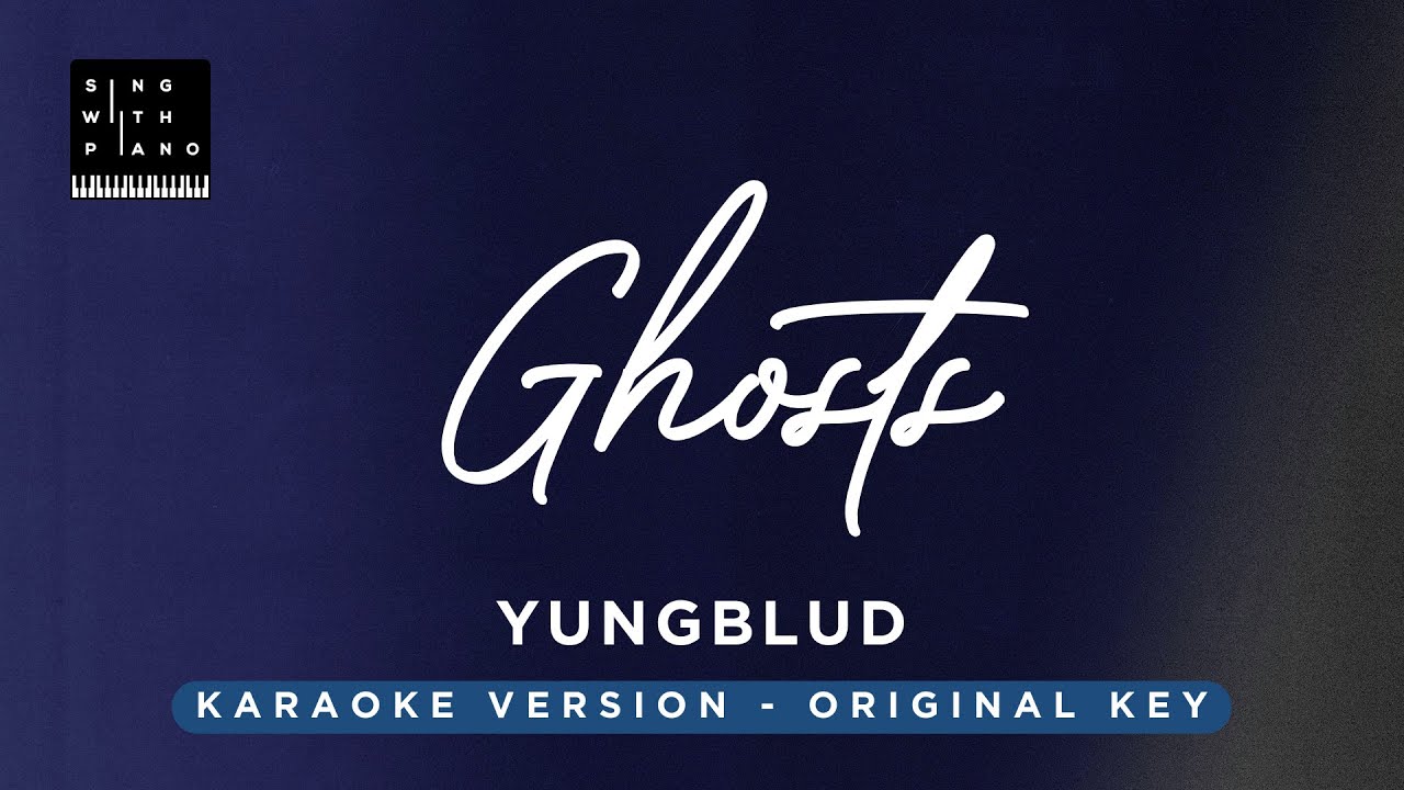 Ghosts - Yungblud (Original Key Karaoke) - Piano Instrumental Cover with Lyrics