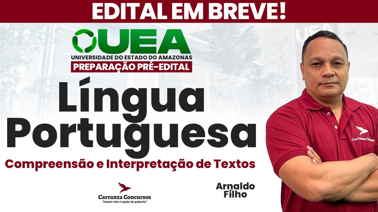 Concurso UEA - Língua Portuguesa: Compreensão e Interpretação de Textos