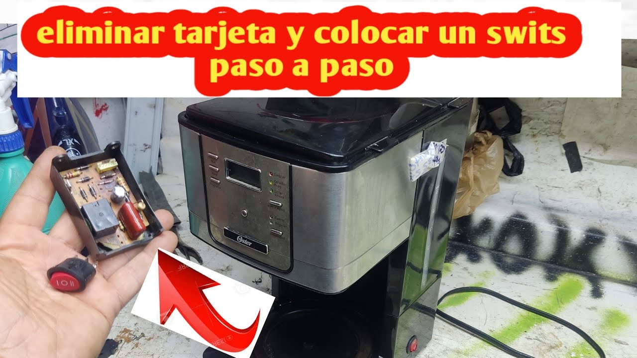 eliminar Tarjeta Paso a Paso y colocar un Swits a cafetera Oster no prende