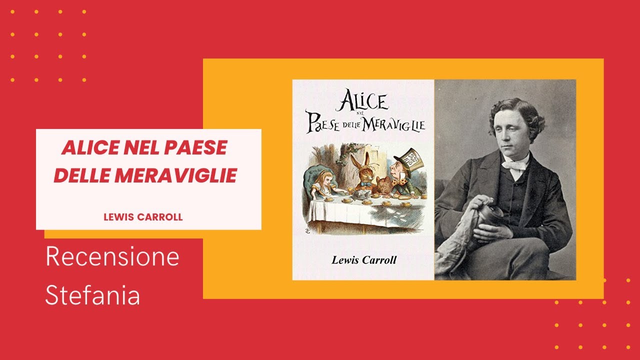 Alice nel paese delle meraviglie - Lewis Carroll