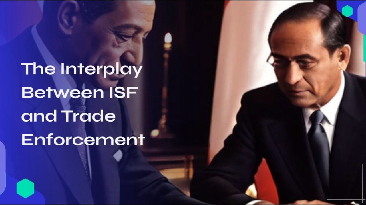 The Interplay Between ISF and Trade Enforcement