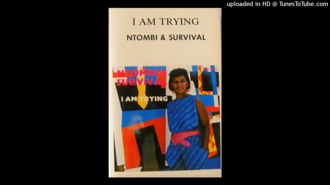 Ntombi & Survival ‎– I Am Trying