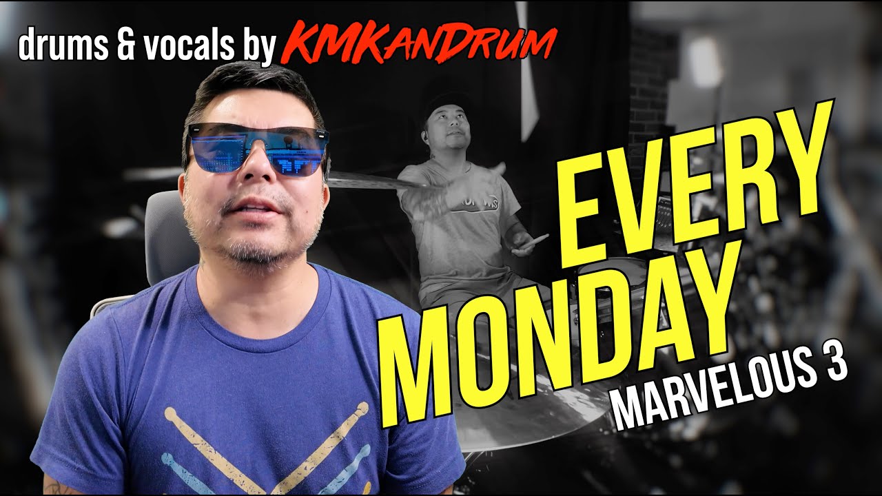 Every Monday (MARVELOUS 3) KMKanDrum + Vocal Cover | #y2kcoversweek26