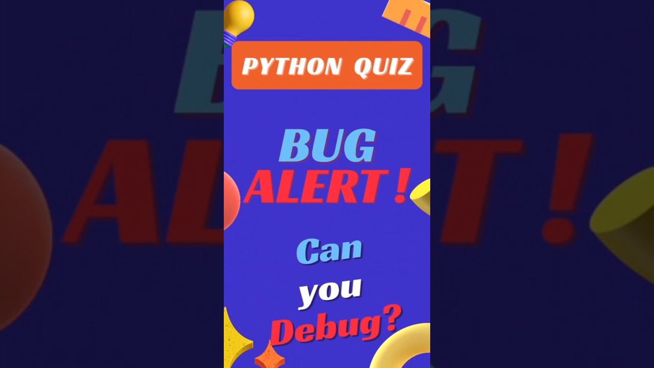 Caught in the Code! 5 Python Bugs That Love Hiding🐍🔍|Can You Spot Them All?#pythonshorts #pythonquiz