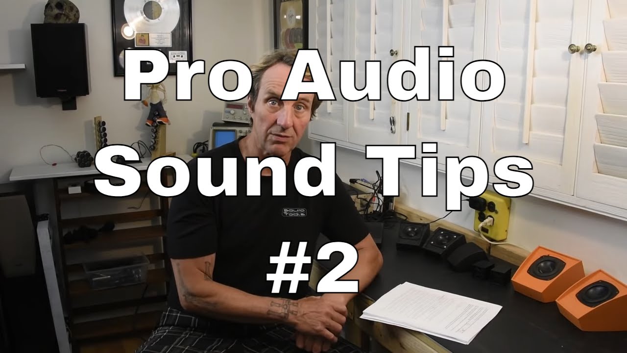 Pro Audio Sound Tips #2