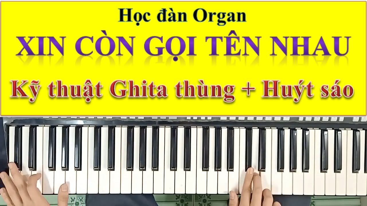Mẫu lót câu đặc trưng SlowRock | XIN CÒN GỌI TÊN NHAU | Chơi nhạc theo phong cách sang - phòng trà